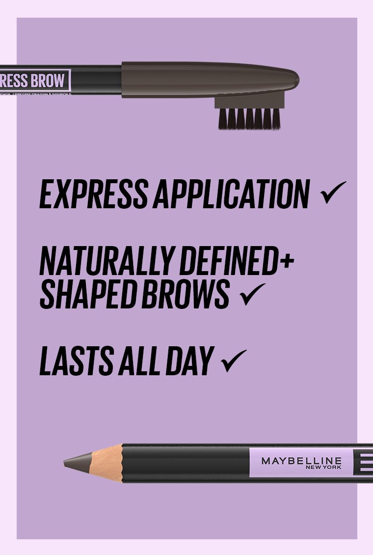MAYBELLINE                              Lápiz delineador de ojos Express Brow™
¡Consigue el lápiz delineador de ojos Express Brow™ para cejas definidas y fáciles de usar!                    May15